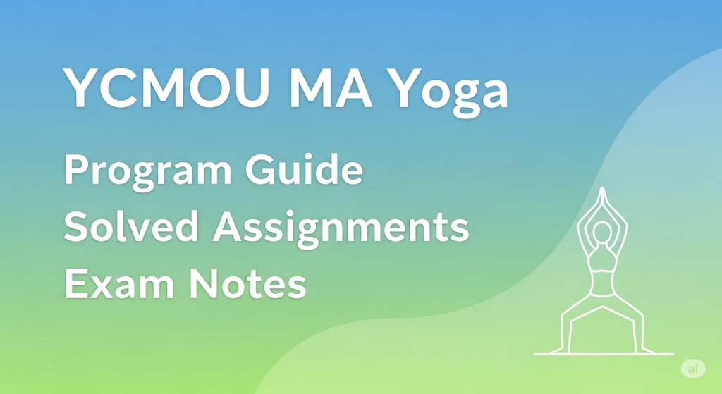 YCMOU MA Yoga Program Guide Solved Assignments and Exam Notes