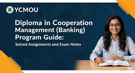 YCMOU Diploma in Cooperation Management (Banking) Program Guide: Solved Assignments and Exam Notes